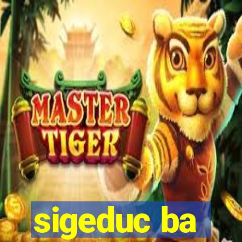 sigeduc ba